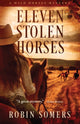 Book cover of: Eleven Stolen Horses. By: Robin Somers
