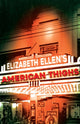 Book cover of: American Thighs. By: Elizabeth Ellen