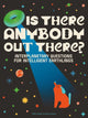 Is There Anybody Out There?, Interplanetary Questions for Intelligent Earthlings 9781962098236 Ellen Duthie