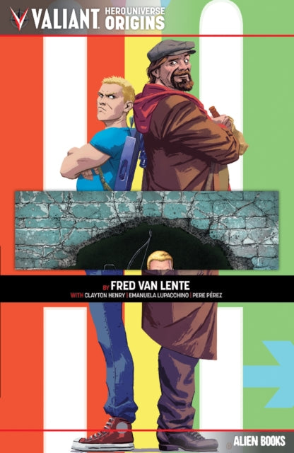 Book cover of: Valiant Hero Universe Origins: Archer & Armstrong. By: fred van lente