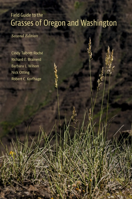Book cover of: Field Guide to the Grasses of Oregon and Washington. By: Cindy Talbott Roché