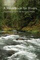 Book cover of: Reverence for Rivers. By: Kurt D. Fausch