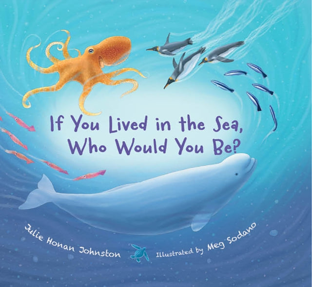 Book cover of: If You Lived in the Sea, Who Would You Be?