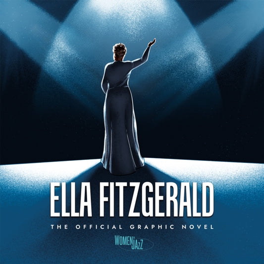 Book cover of: Ella Fitzgerald: The Official Graphic Novel. By: Ngozi Nwadiogbu