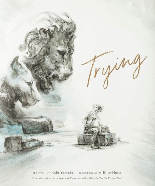 Book cover of: Trying. By: Kobi Yamada