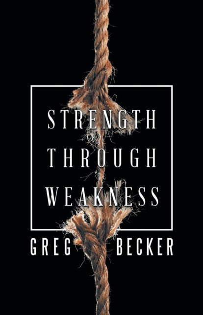 Book cover of: Strength Through Weakness