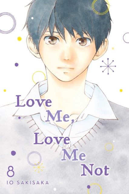 Book cover of: Love Me, Love Me Not, Vol. 8. By: Io Sakisaka