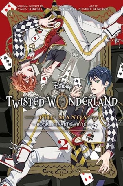 Book cover of: Disney Twisted-Wonderland: The Manga – Book of Heartslabyul, Vol. 2. By: Yana Toboso