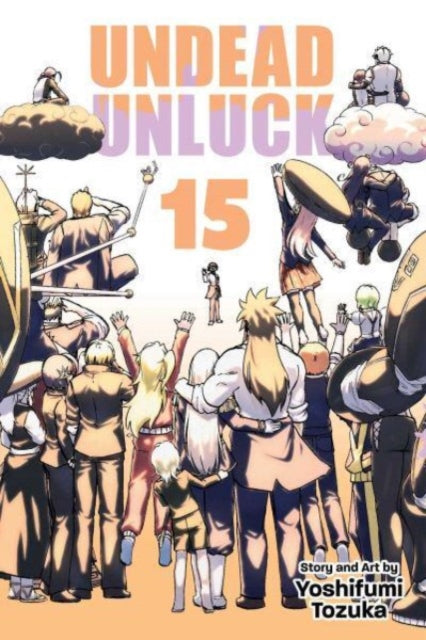 Book cover of: Undead Unluck, Vol. 15. By: 戸塚慶文