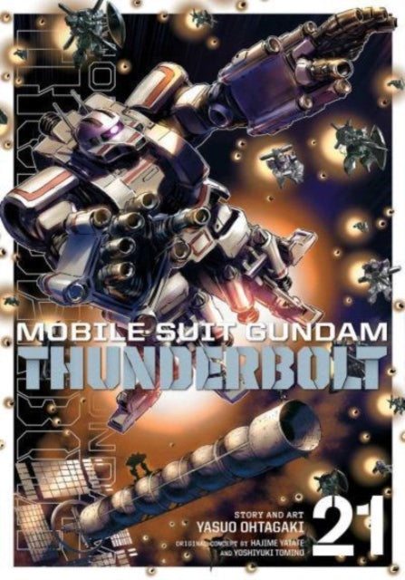 Book cover of: Mobile Suit Gundam Thunderbolt, Vol. 21. By: Yasuo Ohtagaki