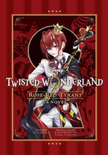 Disney Twisted-Wonderland: Rose-Red Tyrant, The Novel 9781974743896 Yana Toboso