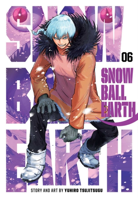 Book cover of: Snowball Earth, Vol. 6