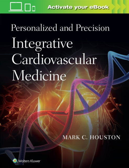 Book cover of: Personalized and Precision Integrative Cardiovascular Medicine. By: Houston