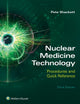 Book cover of: Nuclear Medicine Technology: Procedures and Quick Reference. By: Pete Shackett BA  CNMT  ARRT(N)