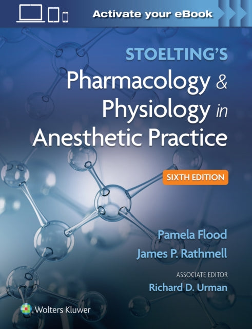 Book cover of: Stoelting's Pharmacology & Physiology in Anesthetic Practice. By: James P. Rathmell