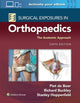 Book cover of: Surgical Exposures in Orthopaedics: The Anatomic Approach. By: Piet de Boer