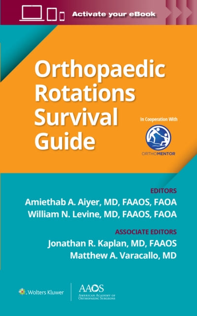 Book cover of: Orthopaedic Rotations Survival Guide. By: Amiethab Aiyer