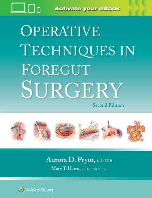 Book cover of: Operative Techniques in Foregut Surgery: Print + eBook with Multimedia. By: Aurora Pryor
