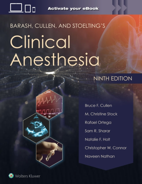 Book cover of: Barash, Cullen, and Stoelting's Clinical Anesthesia: Print + eBook with Multimedia. By: Sam R. Sharar