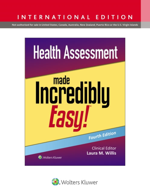 Book cover of: Health Assessment Made Incredibly Easy!. By: Laura Willis