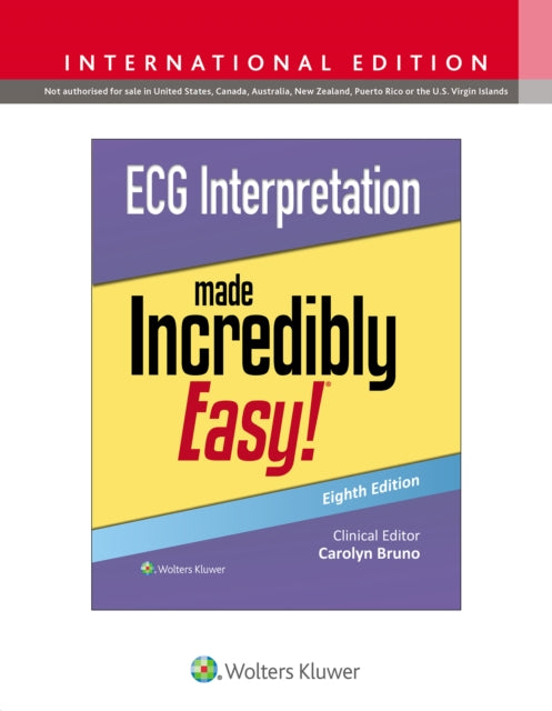 Book cover of: ECG Interpretation Made Incredibly Easy!. By: BRUNO