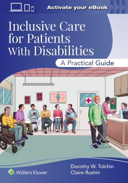 Book cover of: Inclusive Care for Patients With Disabilities. By: Dorothy W. Tolchin