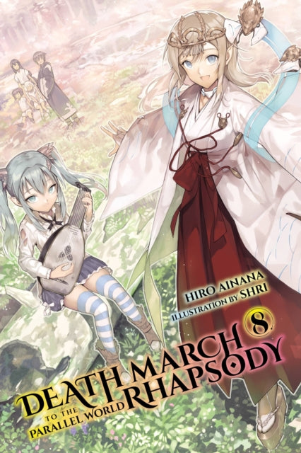 Book cover of: Death March to the Parallel World Rhapsody, Vol. 8 (light novel). By: Hiro Ainana