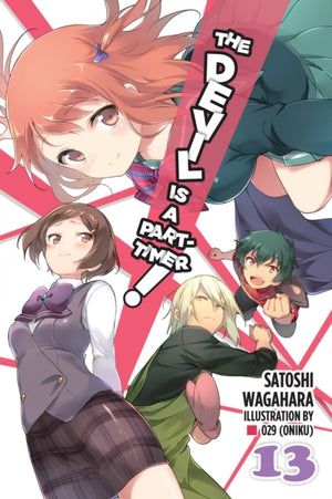 Devil Is a Part-Timer!, Vol. 13 (light novel)