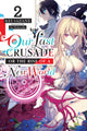 Book cover of: Our Last Crusade or the Rise of a New World, Vol. 2 (light novel). By: Kei Sazane