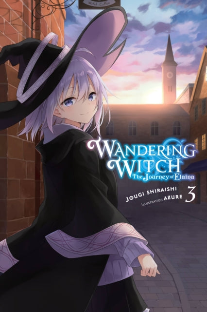 Book cover of: Wandering Witch: The Journey of Elaina, Vol. 3 (light novel). By: Jougi Shiraishi