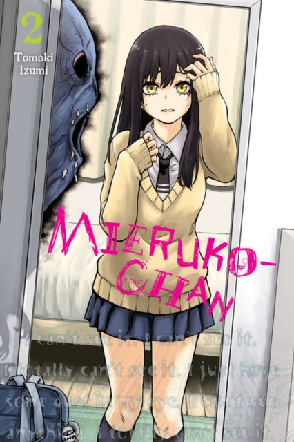 Book cover of: Mieruko-chan, Vol. 2. By: Tomoki Izumi