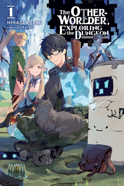 Book cover of: Otherworlder, Exploring the Dungeon, Vol. 1 (light novel). By: Asami Hinagi