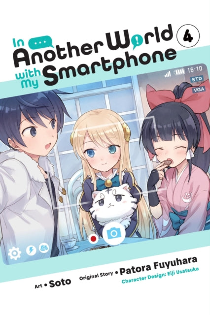 Book cover of: In Another World with My Smartphone, Vol. 4 (manga). By: Patora Fuyuhara