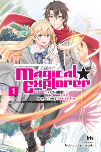 Book cover of: Magical Explorer, Vol. 1 (light novel). By: Iris