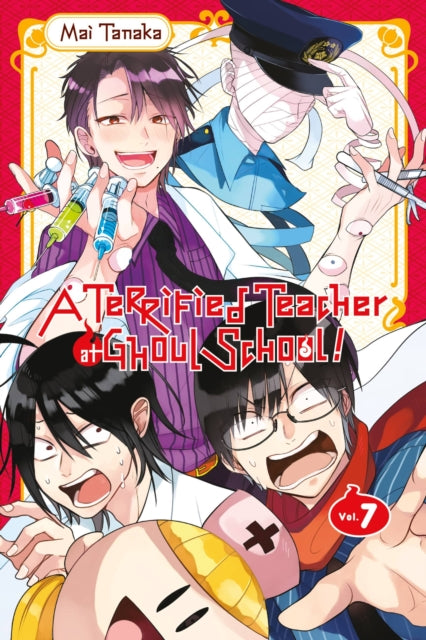 Book cover of: Terrified Teacher at Ghoul School!, Vol. 7. By: Mai Tanaka