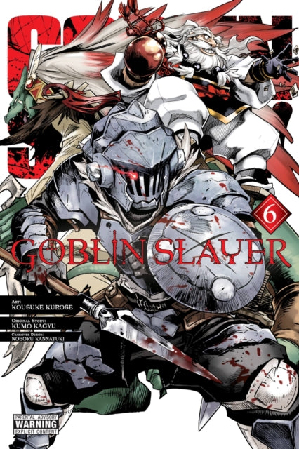 Book cover of: Goblin Slayer, Vol. 6 (manga). By: 蝸牛くも