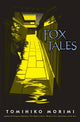 Book cover of: Fox Tales. By: 森見登美彦