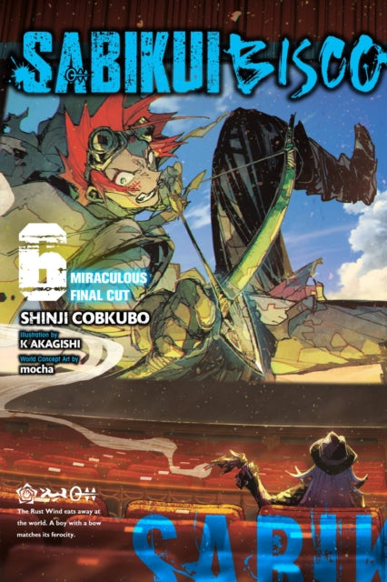 Book cover of: Sabikui Bisco, Vol. 6 (light novel). By: Shinji Cobkubo