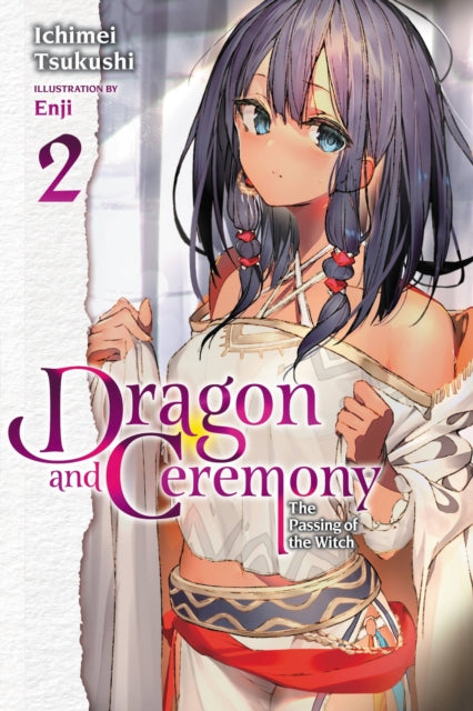 Book cover of: Dragon and Ceremony, Vol. 2 (light novel). By: Ichimei Tsukushi