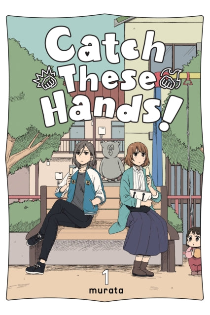 Book cover of: Catch These Hands!, Vol. 1. By: murata
