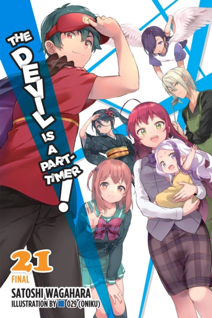 Book cover of: Devil Is a Part-Timer!, Vol. 21 (light novel). By: Satoshi Wagahara