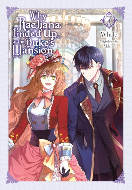 Book cover of: Why Raeliana Ended Up at the Duke's Mansion, Vol. 4. By: Whale