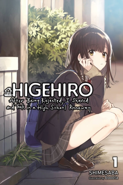 Book cover of: Higehiro: After Being Rejected, I Shaved and Took in a High School Runaway, Vol. 1 (light novel). By: Shimesaba