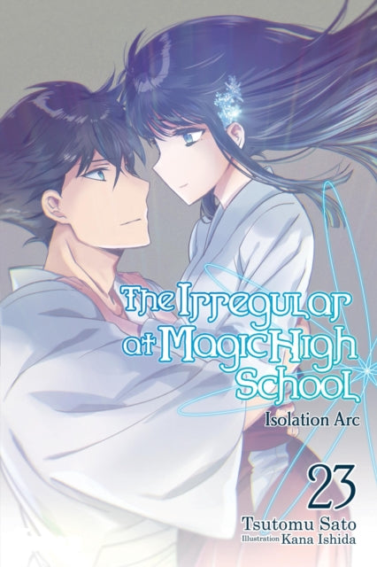 Book cover of: Irregular at Magic High School, Vol. 23 (light novel). By: Tsutomu Sato