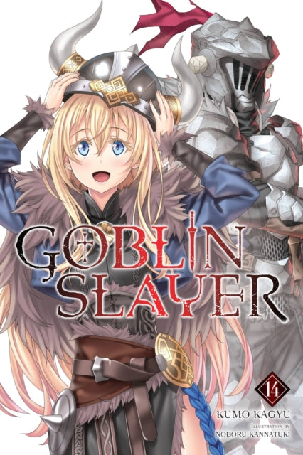 Book cover of: Goblin Slayer, Vol. 14 (light novel). By: 蝸牛くも