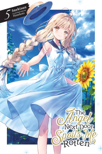 Book cover of: The Angel Next Door Spoils Me Rotten, Vol. 5 (light novel). By: Saekisan