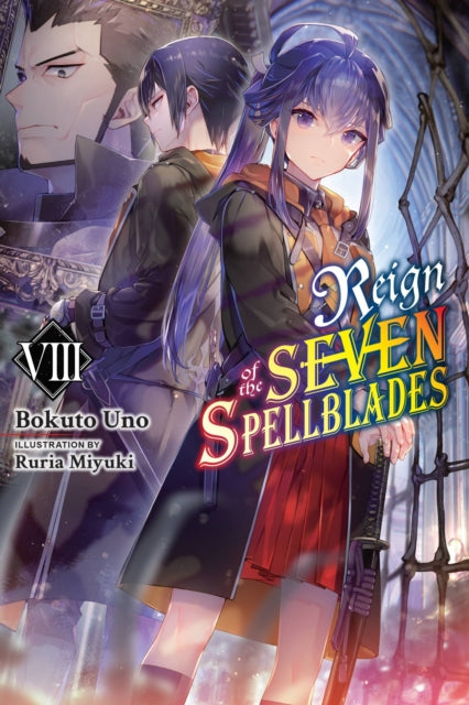 Book cover of: Reign of the Seven Spellblades, Vol. 8 (light novel). By: 宇野朴人