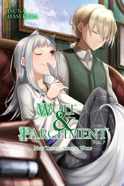 Book cover of: Wolf & Parchment: New Theory Spice & Wolf, Vol. 7 (light novel). By: 支倉凍砂