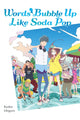 Book cover of: Words Bubble Up Like Soda Pop (light novel). By: Kyohei Ishiguro