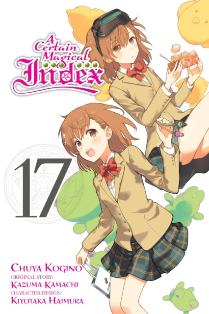 Book cover of: Certain Magical Index, Vol. 17 (manga). By: 鎌池和馬